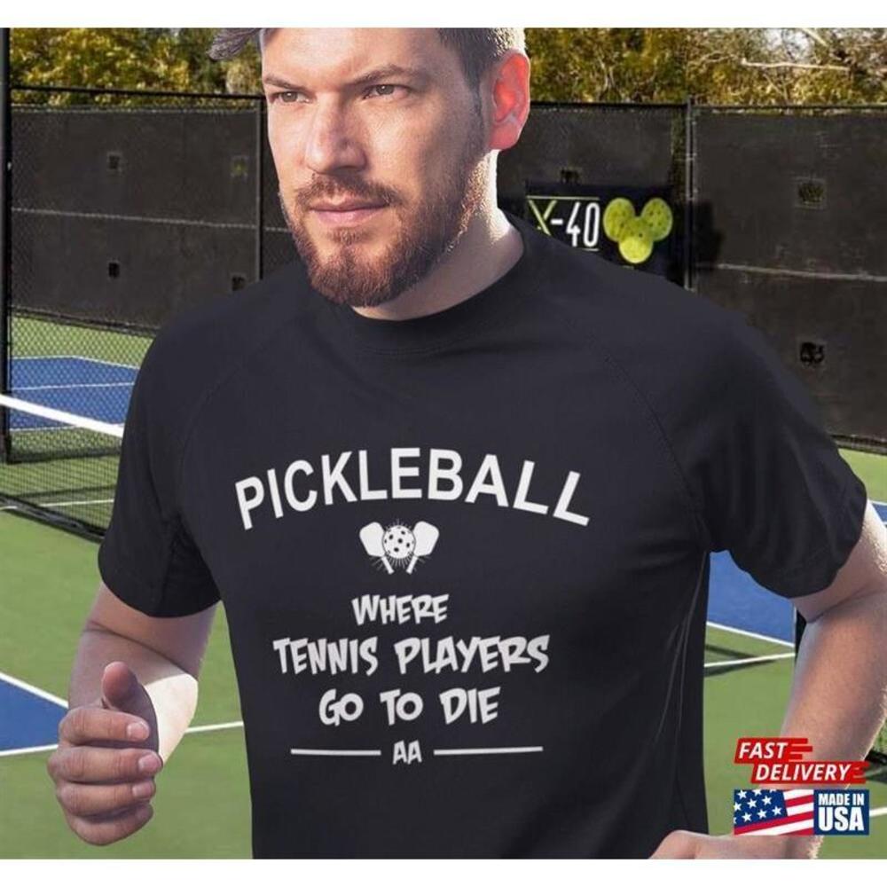 Funny Pickleball Shirts Gifts Fitness Tshirt Unisex